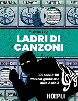 Bild des Verkufers fr Ladri di Canzoni. 200 Anni di Liti Musical-Giudiziarie dalla a alla Z. (Book) zum Verkauf von WeBuyBooks