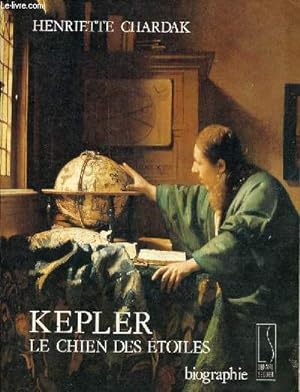 Image du vendeur pour Kepler le chien des toiles - biographie. mis en vente par Le-Livre