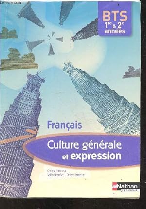 Bild des Verkufers fr Culture generale et expression - Francais - BTS 1ere et 2eme annees zum Verkauf von Le-Livre