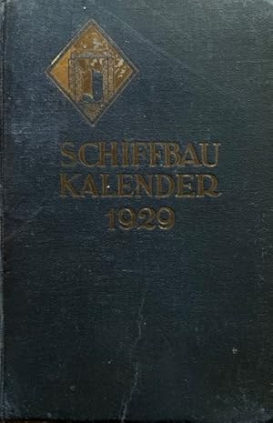 Schiffbau-Kalender 1929. Hilfsbuch der Schiffbau-Industrie.