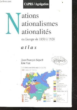 Imagen del vendedor de Nations nationalismes nationalits, en europe de 1850  1920 - atlas - capes / agrgation a la venta por Le-Livre