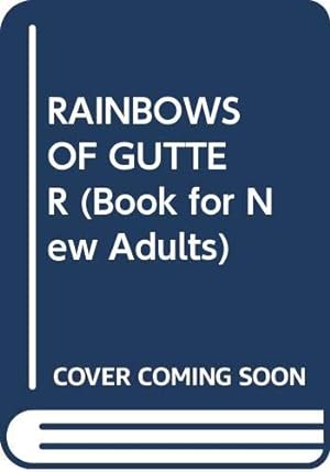 Bild des Verkufers fr Rainbows of the Gutter (A Book for new adults) zum Verkauf von WeBuyBooks