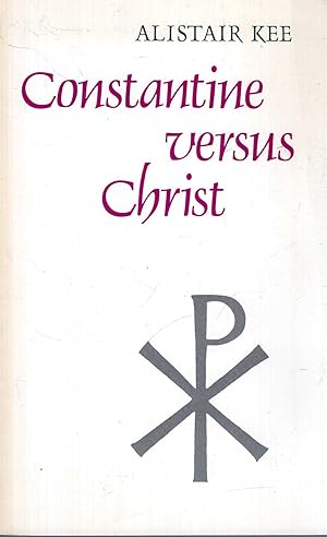 Immagine del venditore per Constantine Versus Christ: The Triumph of Ideology venduto da Pendleburys - the bookshop in the hills