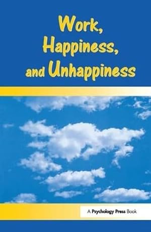 Bild des Verkufers fr Work, Happiness, and Unhappiness zum Verkauf von WeBuyBooks
