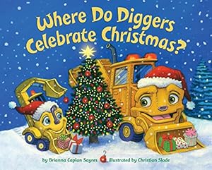Bild des Verkufers fr Where Do Diggers Celebrate Christmas? zum Verkauf von WeBuyBooks