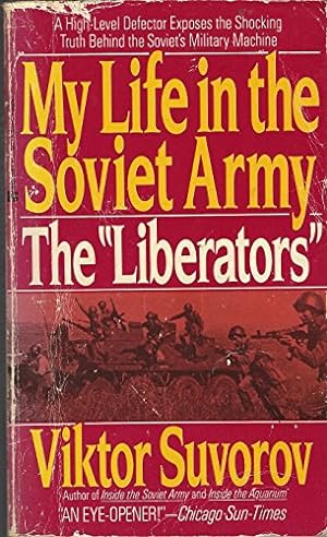 Bild des Verkufers fr The Liberators: My Life in the Soviet Army zum Verkauf von WeBuyBooks