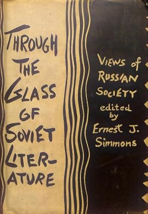 Immagine del venditore per Through the Glass of Soviet Literature; Views of Russian Society (Essay Index Reprint Series) venduto da WeBuyBooks