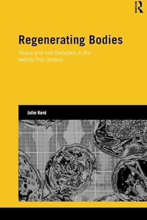 Seller image for Regenerating Bodies: Tissue and Cell Therapies in the Twenty-First Century (Genetics and Society) for sale by WeBuyBooks