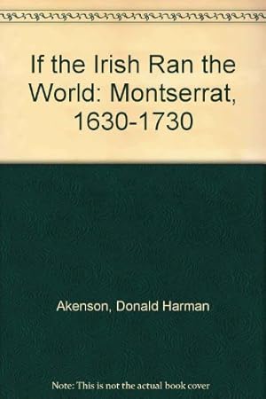 Bild des Verkufers fr If the Irish Ran the World: Montserrat, 1630-1730 zum Verkauf von WeBuyBooks