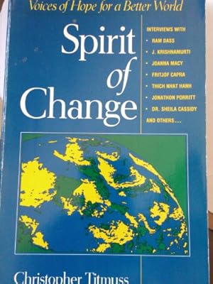 Imagen del vendedor de Spirit of Change: Voices of Hope for a Better World a la venta por WeBuyBooks