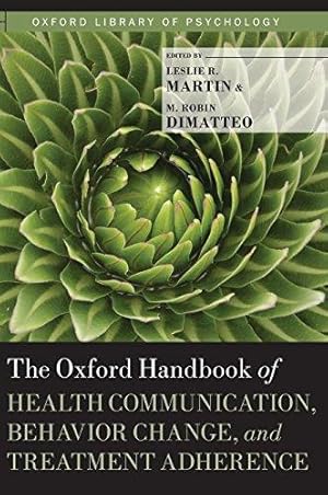 Imagen del vendedor de The Oxford Handbook of Health Communication, Behavior Change, and Treatment Adherence (Oxford Library of Psychology) a la venta por WeBuyBooks