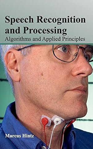 Seller image for Speech Recognition and Processing: Algorithms and Applied Principles for sale by WeBuyBooks