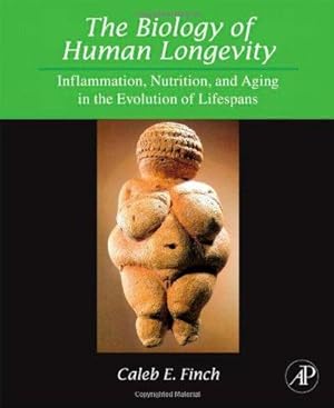 Bild des Verkufers fr The Biology of Human Longevity:: Inflammation, Nutrition, and Aging in the Evolution of Lifespans zum Verkauf von WeBuyBooks