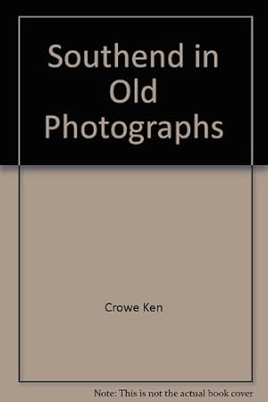 Seller image for Southend in Old Photographs for sale by WeBuyBooks