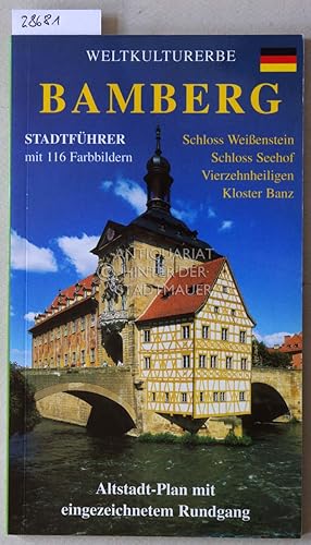 Immagine del venditore per Weltkulturerbe Bamberg. Stadtfhrer durch die historische Altstadt mit Ausflgen in das sehenswerte Umland. venduto da Antiquariat hinter der Stadtmauer