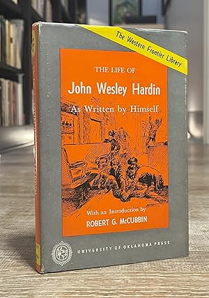 Seller image for The Life of John Wesley Hardin (first printing) for sale by Forgotten Lore