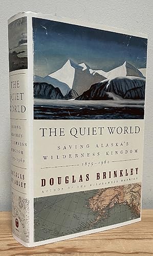 Seller image for The Quiet World: Saving Alaska's Wilderness Kingdom, 1879-1960 for sale by Chaparral Books