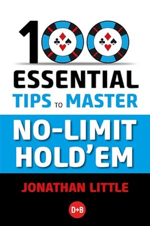 Imagen del vendedor de 100 Essential Tips to Master No-Limit Hold'em a la venta por GreatBookPrices