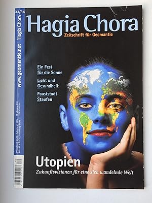 Hagia Chora - Zeitschrift für Geomantie. Nr. 33/34. Utopien. Zukunftsvisionen für eine sich wande...