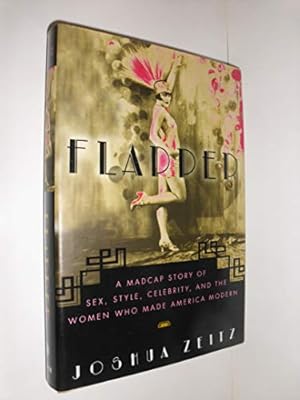 Seller image for Flapper: A Madcap Story of Sex, Style, Celebrity, and the Women Who Made America Modern for sale by -OnTimeBooks-
