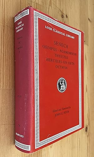 Seneca Tragedies II: Oedipus, Agamemnon, Thyestes, Hercules on Oeta, Octavia