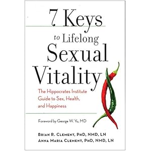 Image du vendeur pour 7 Keys to Lifelong Sexual Vitality: The Hippocrates Institute Guide to Sex, Health, and Happiness mis en vente par -OnTimeBooks-