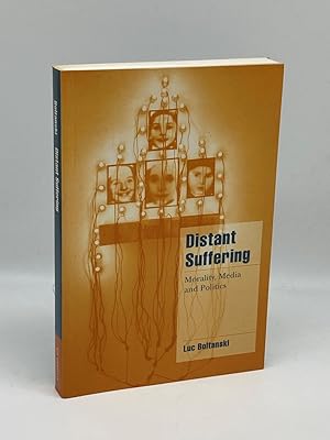 Seller image for Distant Suffering Morality, Media and Politics (English and French Edition) for sale by True Oak Books