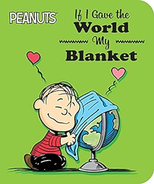 Imagen del vendedor de If I Gave the World My Blanket (Peanuts) a la venta por Reliant Bookstore