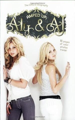 Bild des Verkufers fr Amped Up: Aly & AJ The Official Biography zum Verkauf von Reliant Bookstore