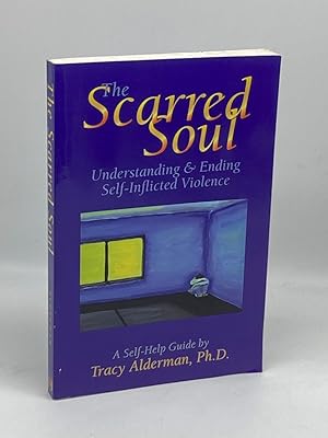 Imagen del vendedor de The Scarred Soul Understanding and Ending Self-Inflicted Violence a la venta por True Oak Books