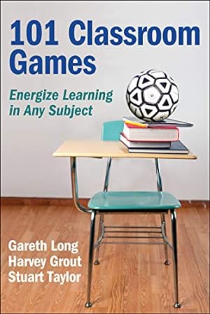 Bild des Verkufers fr 101 Classroom Games: Energize Learning in Any Subject zum Verkauf von Reliant Bookstore