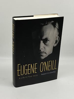 Immagine del venditore per Eugene O'Neill A Life in Four Acts venduto da True Oak Books