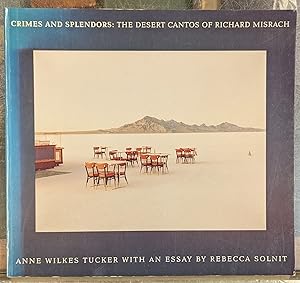 Image du vendeur pour Crimes and Splendors: The Desert Cantos of Richard Misrach mis en vente par Moe's Books