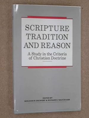 Bild des Verkufers fr Scripture, Tradition and Reason: Study in the Criteria of Christian Doctrine zum Verkauf von WeBuyBooks