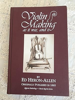 Seller image for Violin-Making, as It Was and Is for sale by COVENANT HERITAGE LIBRIS