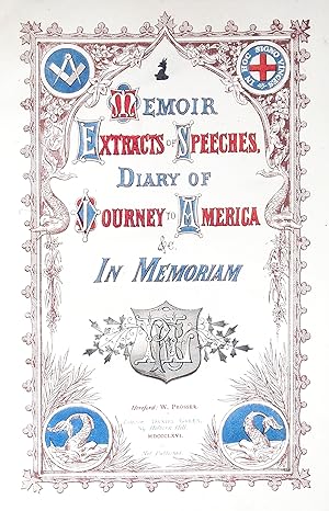 Memoir, Extracts of Speeches, Diary of Journey to America &c. In Memoriam RLF [Richard Lane Freer].