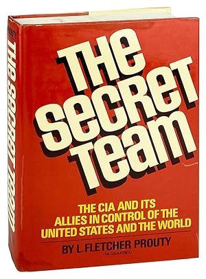 Seller image for The Secret Team: The CIA and Its Allies in Control of the United States and the World for sale by Capitol Hill Books, ABAA