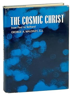 The Cosmic Christ: From Paul to Teilhard