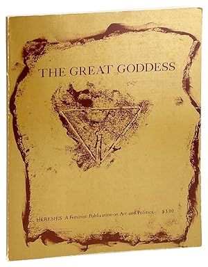 The Great Goddess [Heresies: A Feminist Publication on Art and Politics, Spring, 1978]
