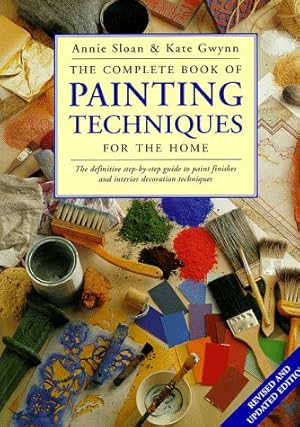 Imagen del vendedor de The Complete Book of Painting Techniques for the Home a la venta por Reliant Bookstore