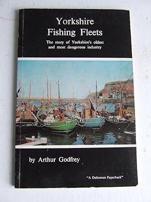 Bild des Verkufers fr Yorkshire Fishing Fleets. the story of Yorkshire's oldest and most dangerous industry zum Verkauf von McLaren Books Ltd., ABA(associate), PBFA