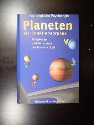 Bild des Verkufers fr Planeten als Funktionsorgane. Fhigkeiten und Werkzeuge der Persnlichkeit. Astrologische Psychologie. Ausfhrliche Beschreibung der zehn Planeten im Horoskop zum Verkauf von Buchfink Das fahrende Antiquariat