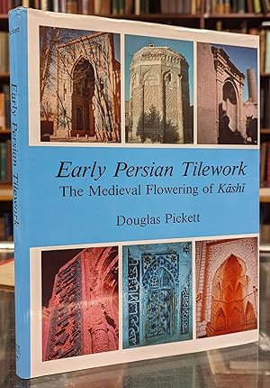 Image du vendeur pour Early Persian Tilework: The Medieval Flowering of Kashi mis en vente par Moe's Books