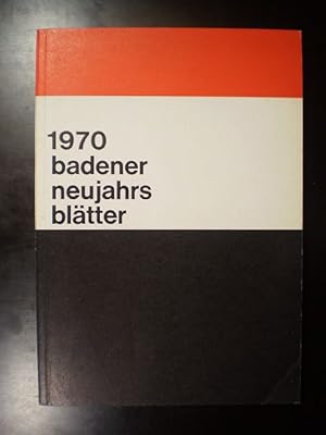 Seller image for Badener Neujahrsbltter 1970. Fnfundvierzigster Jahrgang. for sale by Buchfink Das fahrende Antiquariat