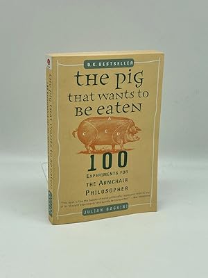 Immagine del venditore per The Pig That Wants to be Eaten 100 Experiments for the Armchair Philosopher venduto da True Oak Books