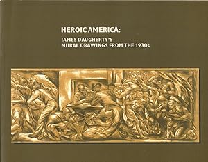 Bild des Verkufers fr Heroic America: James Daugherty's Mural Drawings From the 1930s zum Verkauf von Kenneth Mallory Bookseller ABAA