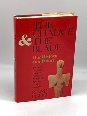 Seller image for The Chalice and the Blade Our History, Our Future for sale by True Oak Books