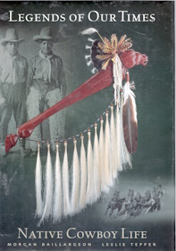 Image du vendeur pour Legends of Our Times: Native Cowboy Life mis en vente par Harry E Bagley Books Ltd