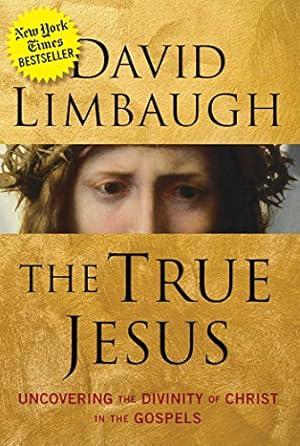 Seller image for The True Jesus: Uncovering the Divinity of Christ in the Gospels for sale by Reliant Bookstore