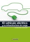 Imagen del vendedor de El vehculo elctrico y su infraestructura de carga a la venta por AG Library